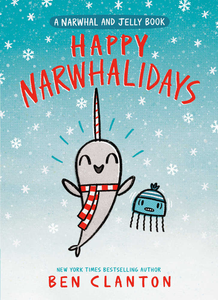 Happy Narwhalidays (A Narwhal And Jelly Book #5)