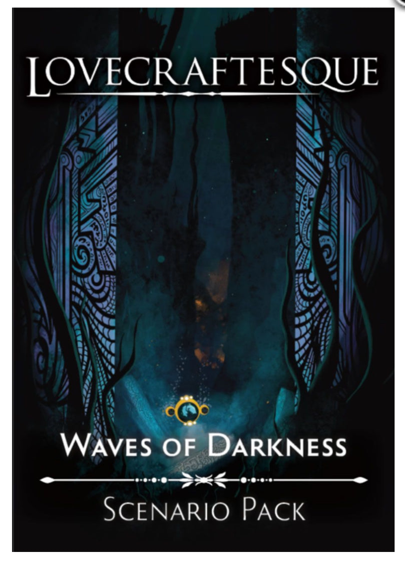 Lovecraftesque - Waves of Darkness Scenario Pack