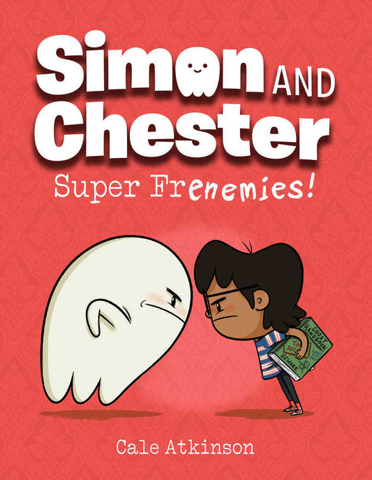 Super Frenemies! (Simon And Chester Book #5)