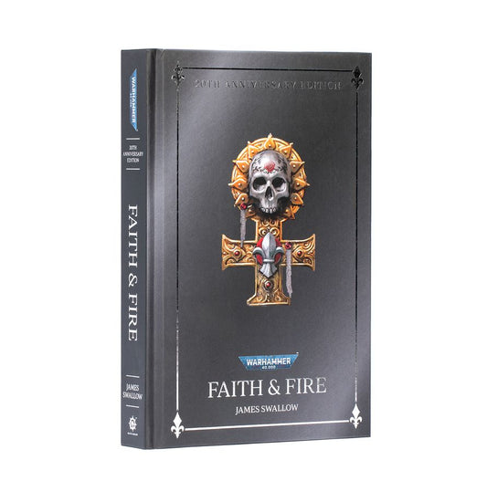 Black Library - Faith and Fire (Hardback Anniversary Edition)