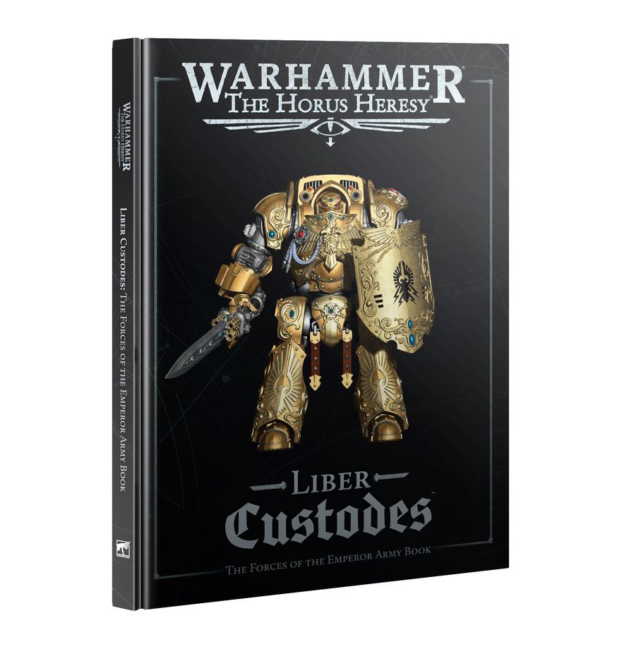 Horus Heresy - Liber Custodes: The Forces of the Emperor Army Book (Hardback)