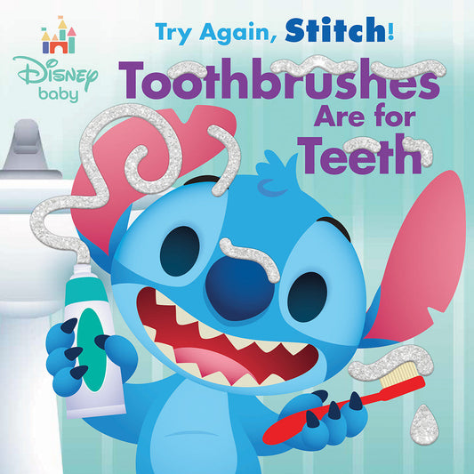 Disney Baby: Try Again, Stitch: Toothbrushes Are For Teeth!