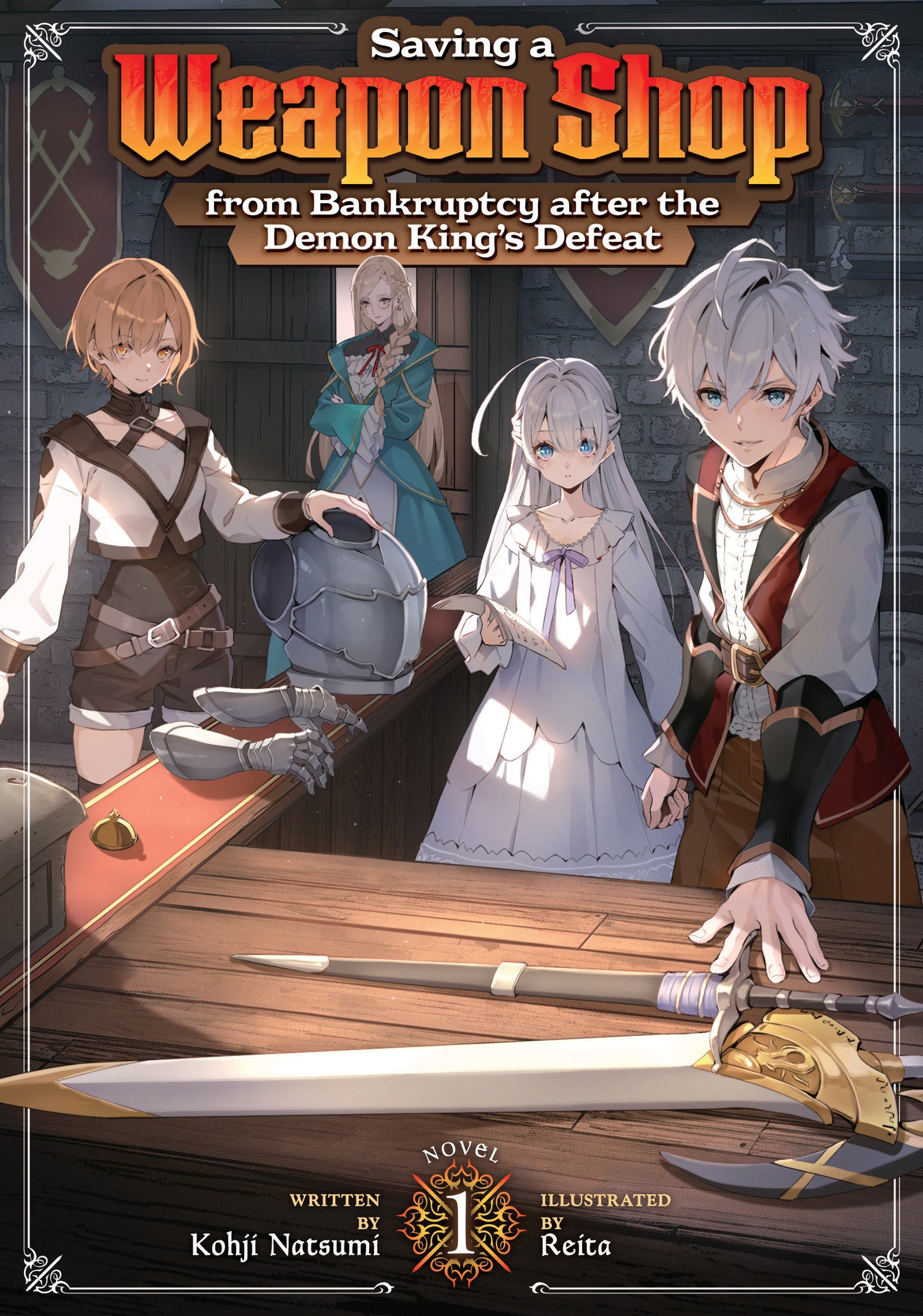 Saving A Weapon Shop From Bankruptcy After The Demon King's Defeat (Light Novel) Volume. 1