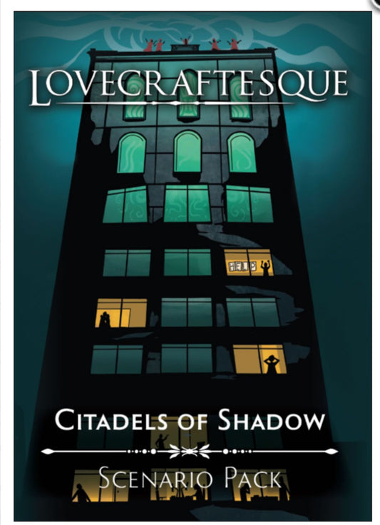 Lovecraftesque - Citadels of Shadow  Scenario Pack