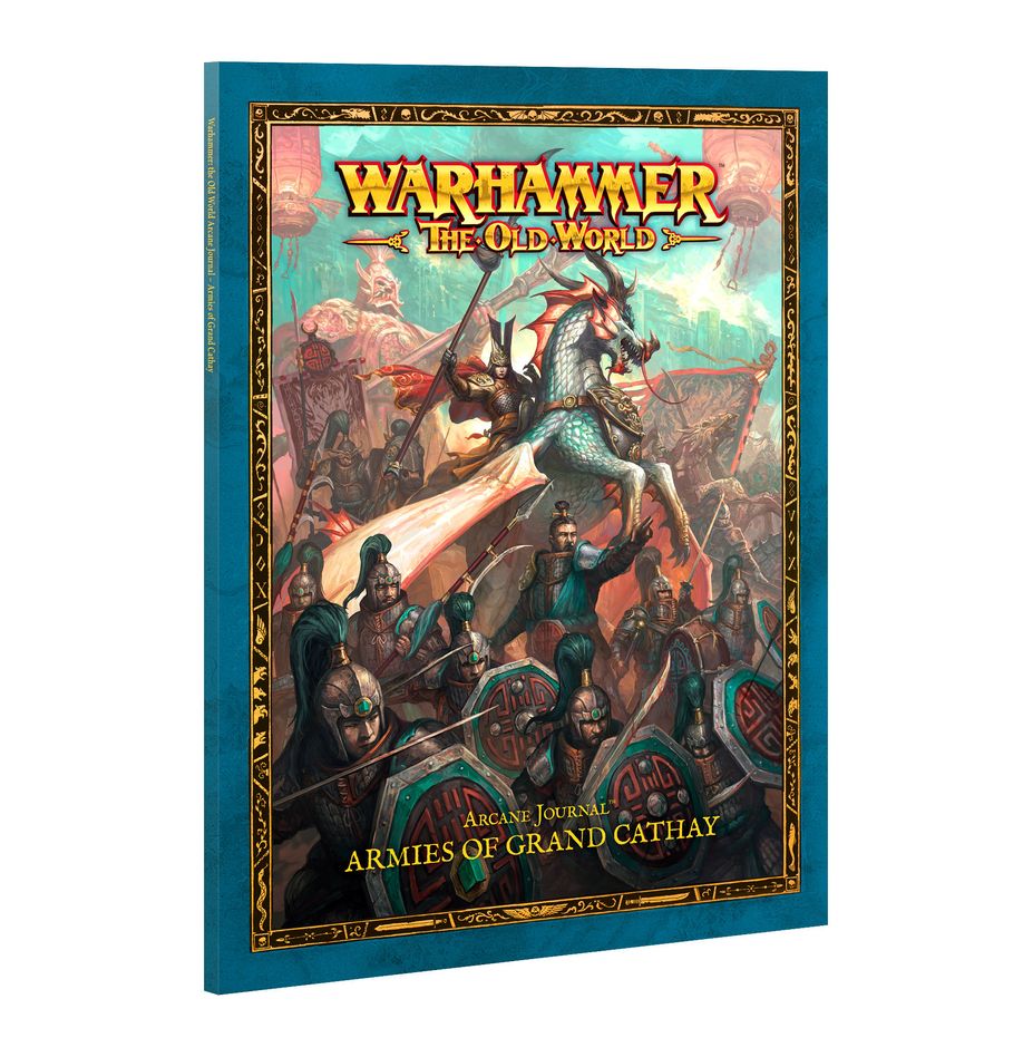 Warhammer the Old World - Arcane Journal: Armies of Grand Cathay