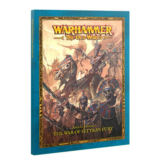 Warhammer The Old World - Arcane Journal, The War of Settra’s Fury