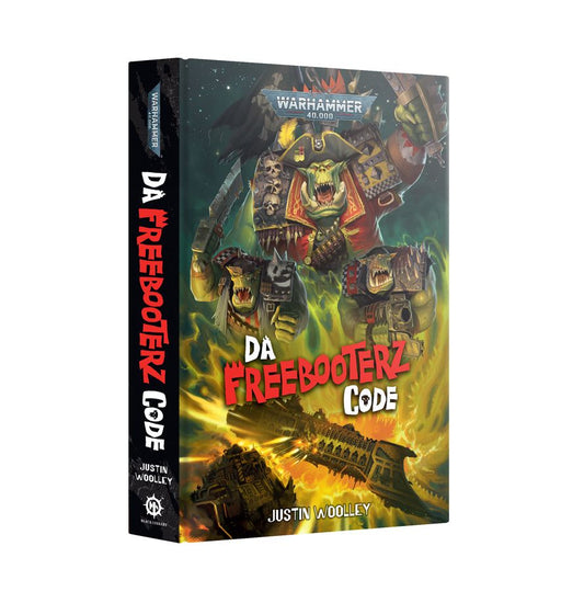 Black Library - Da Freebooterz Code (Hardback)