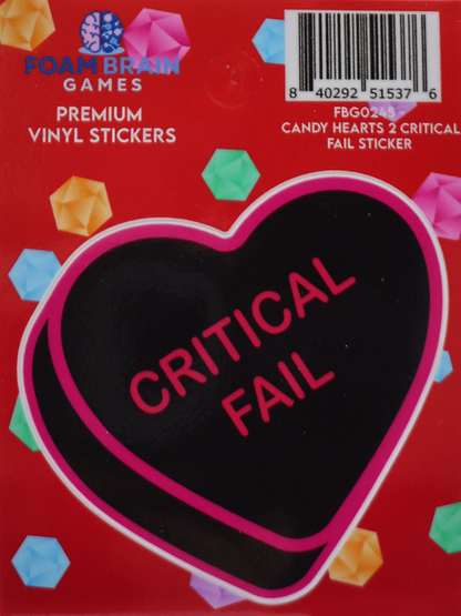 Foam Brain - Candy Hearts Critical Fail Sticker