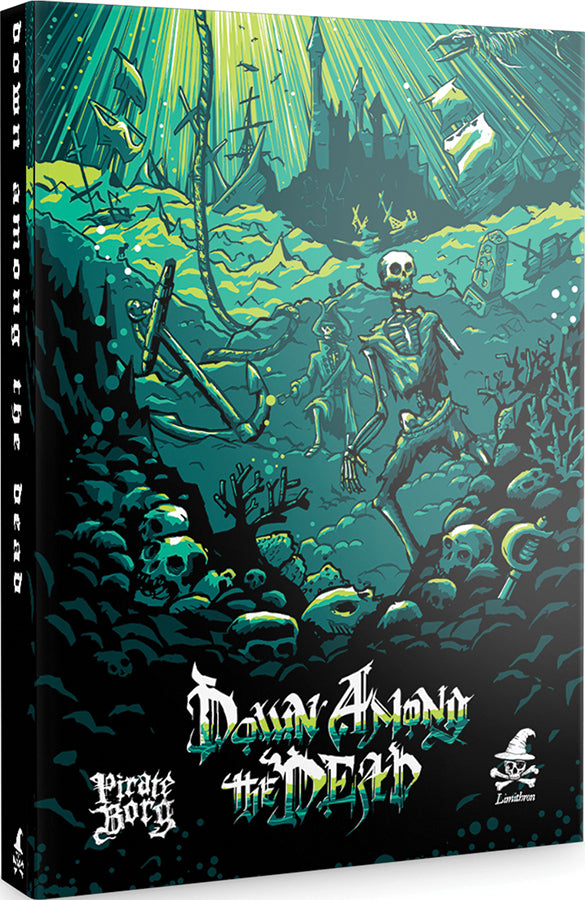 Pirate Borg RPG: Down Among the Dead