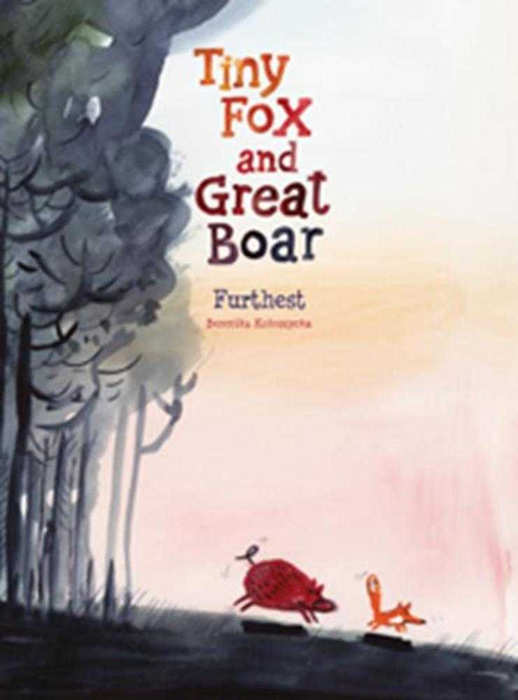 Tiny Fox And Great Boar Book Two Furthest Hardcover