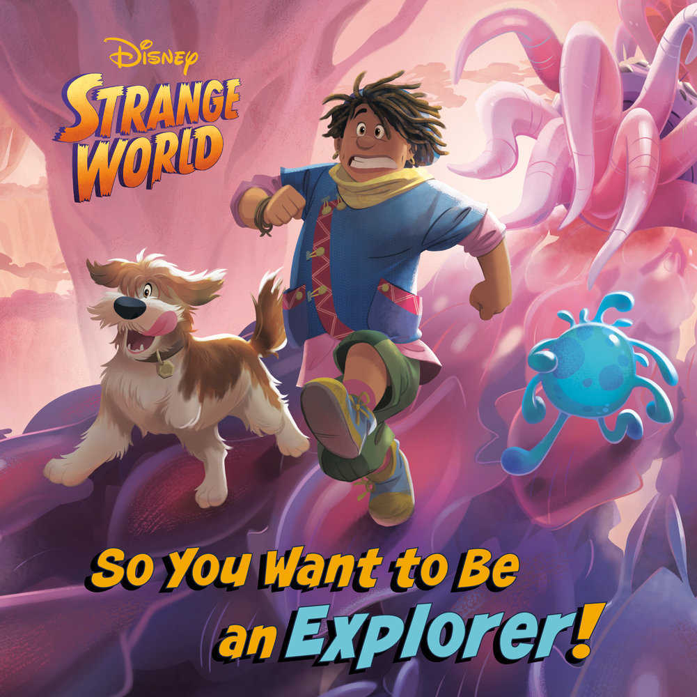 So You Want To Be An Explorer! (Disney Strange World)