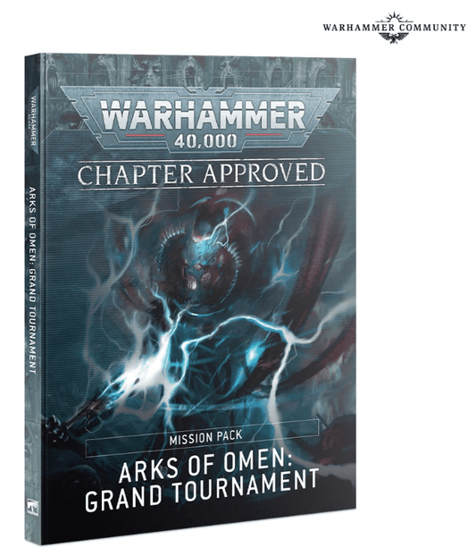 40K - Chapter Approved: Arks of Omen, Grand Tournament, Missions Packs & Points 2023