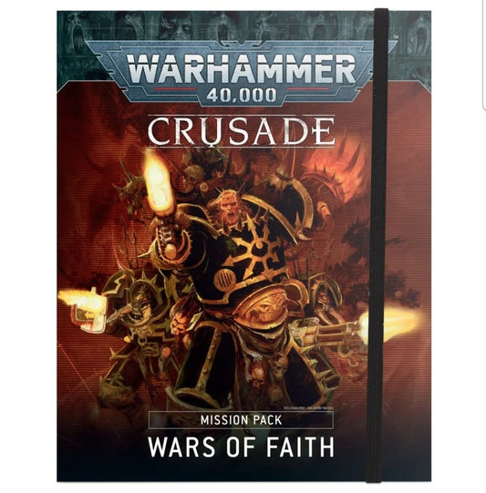 40K - Crusade Mission Pack: Wars of Faith