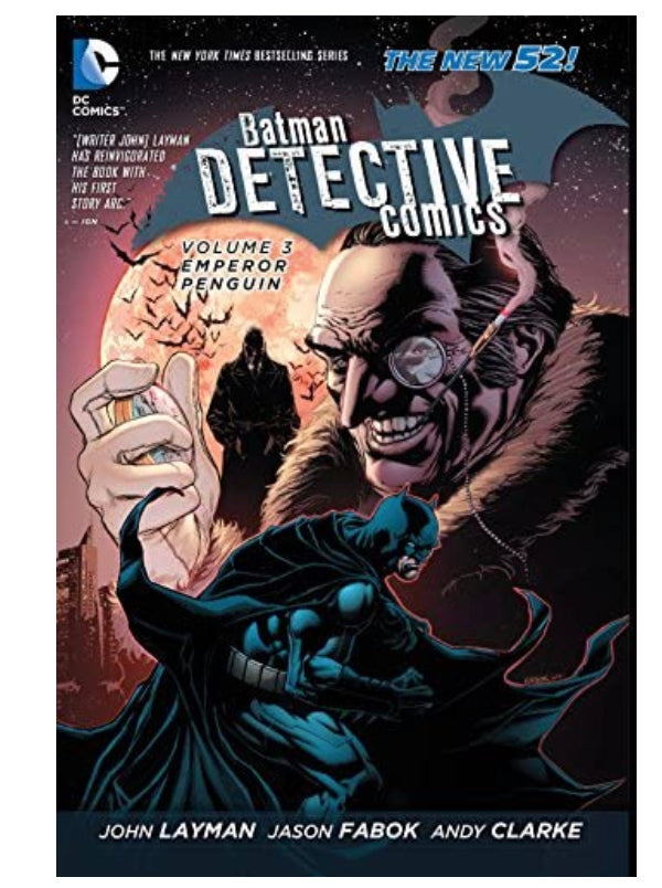 Batman: Detective Comics Vol. 3: Emperor Penguin (The New 52)