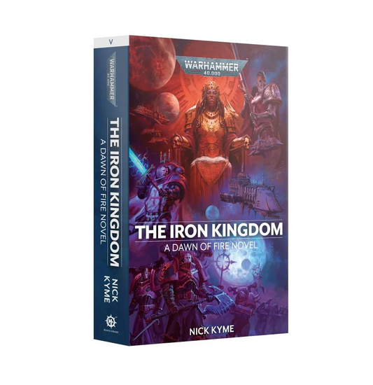 Black Library - The Iron Kingdom, A Dawn Kingdom (Paperback)