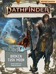 Pathfinder Adventure Path #175: Broken Tusk Moon (Quest for the Frozen Flame 1 of 3) Second Edition